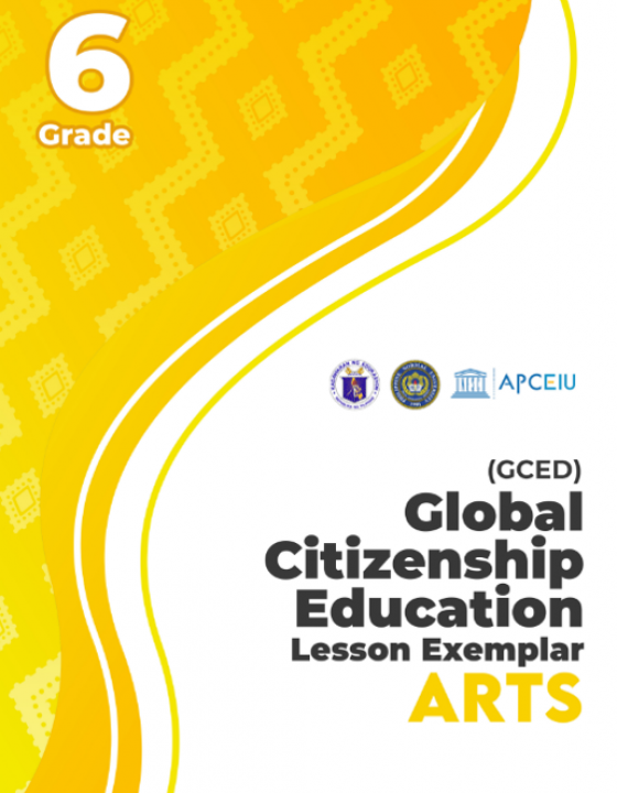 Cover Page for [GCED Lesson Exemplar] Arts Grade 6